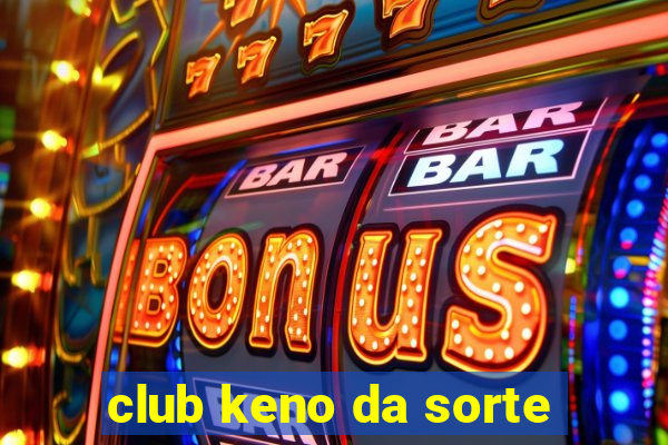 club keno da sorte